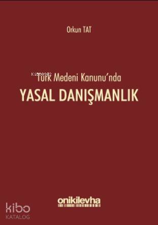 Türk Medeni Kanunu'nda Yasal Danışmanlık