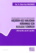 Türk Medeni Kanununda Yer Alan Velayet Hükümleri Kapsamında| Küçüğün Kişi Varlığının Korunması İçin