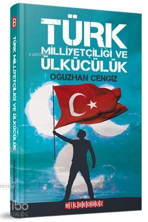 Türk Milliyetçiliği ve Ülkücülük - Kitapiks.com