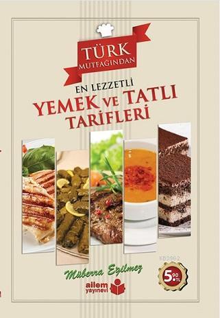 Türk Mutfağından En Lezzetli Yemek ve Tatlı Tarifleri - Kitapiks.com