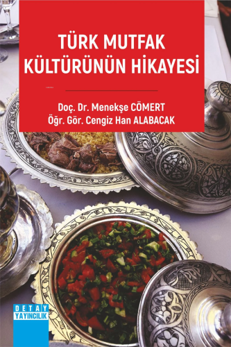 Türk Mutfak Kültürünün Hikayesi - Kitapiks.com