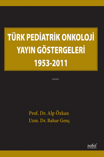 Türk Pediatrik Onkoloji Yayın Göstergeleri