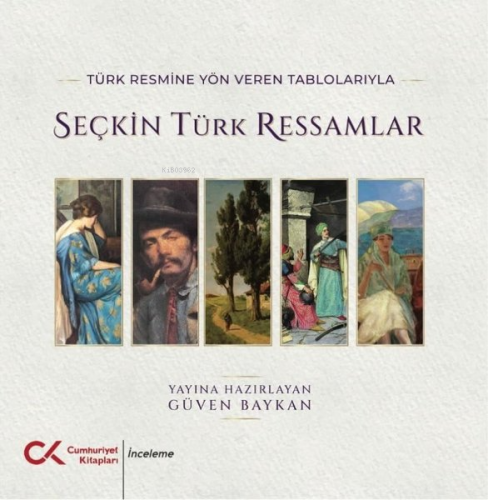 Türk Resmine Yön Veren Tablolarıyla Seçkin Türk Ressamlar - Kitapiks.c