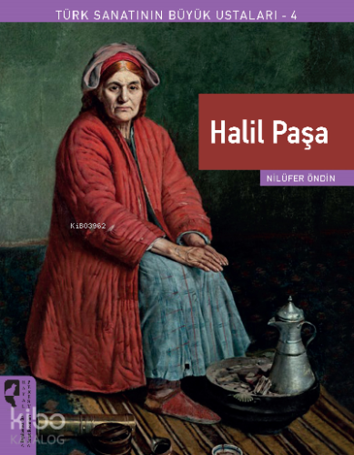 Türk Sanatının Büyük Ustaları 4 Halil Paşa
