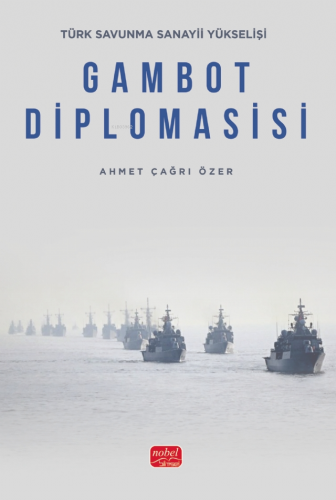 Türk Savunma Sanayii Yükselişi;Gambot Diplomasisi