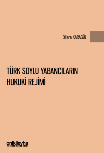 Türk Soylu Yabancıların Hukuki Rejimi