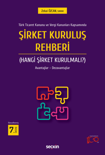 Türk Ticaret Kanunu ve Vergi Kanunları Kapsamında Şirket Kuruluş Rehberi (Hangi Şirket Kurulmalı?);Avantajlar – Dezavantajları
