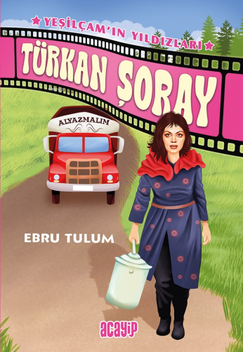 Türkan Şoray;Yeşilçam’ın Yıldızları - 4 - Kitapiks.com
