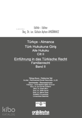 Türkçe - Almanca Türk Hukukuna Giriş Aile Hukuku Cilt II - Kitapiks.co