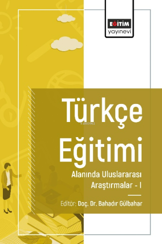 Türkçe Eğitimi Alanında Uluslararası Araştırmalar I