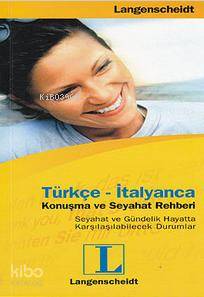 Türkçe - İtalyanca Konuşma ve Seyahat Rehberi; Seyahat ve Gündelik Hay