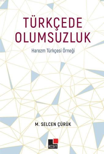Türkçede Olumsuzluk; Harezm Türkçesi Örneği