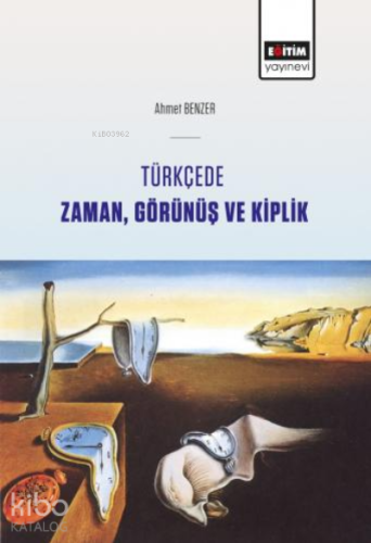 Türkçede Zaman, Görünüş ve Kiplik - Kitapiks.com