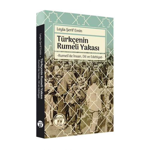 Türkçenin Rumeli YakasıTürkçenin Rumeli Yakası;Rumeli’de İnsan, Dil ve Edebiyat