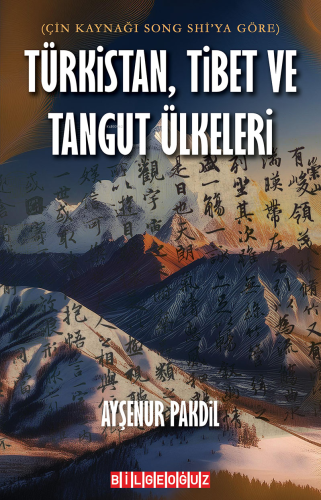 Türkistan, Tibet ve Tangut Ülkeleri;(Çin Kaynağı Song Shi'ya Göre)