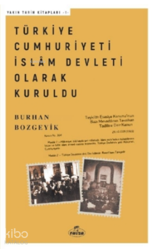 Türkiye Cumhuriyeti İslam Devleti Olarak Kuruldu - Kitapiks.com