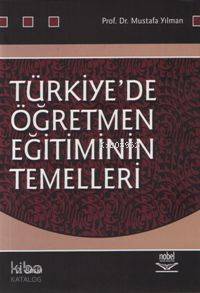 Türkiye´de Öğretmen Eğitiminin Temelleri - Kitapiks.com