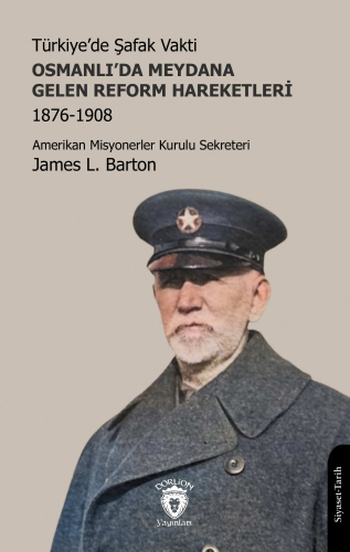 Türkiye’de Şafak Vakti Osmanlı’da Meydana Gelen Reform Hareketleri 1876-1908