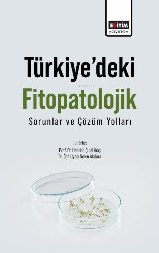 Türkiye’deki Fitopatolojik Sorunlar Ve Çözüm Yolları - Kitapiks.com