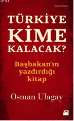 Türkiye Kime Kalacak? - Kitapiks.com