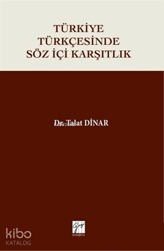 Türkiye Türkçesinde Söz İçi Karşıtlık - Kitapiks.com