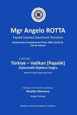 Türkiye - Vatikan Diplomatik İlişkilere Doğru - Kitapiks.com