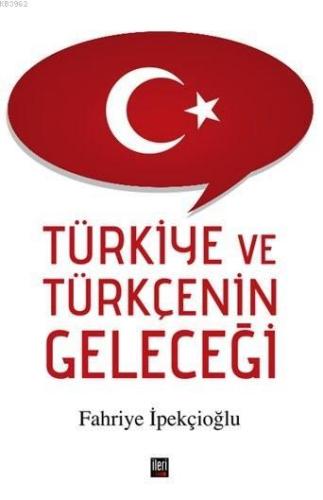 Türkiye ve Türkçe'nin Geleceği - Kitapiks.com