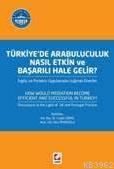 Türkiye'de Arabuluculuk Nasıl Etkin ve Başarılı Hale Gelir?