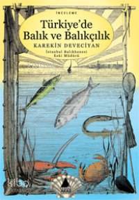 Türkiye'de Balık ve Balıkçılık - Kitapiks.com
