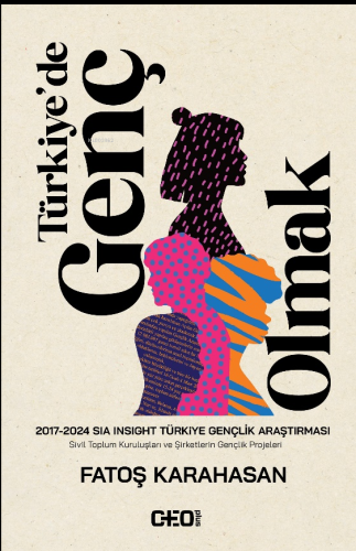 Türkiye'de Genç Olmak;2017-2024 Sia Insight Türkiye Gençlik Araştırması