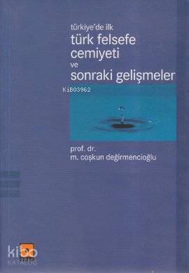 Türkiye'de İlk Türk Felsefe Cemiyeti ve Sonraki Gelişmeler