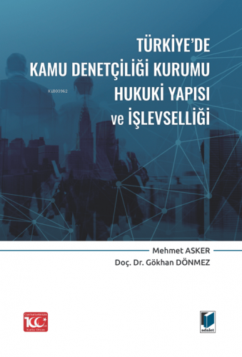 Türkiye'de Kamu Denetçiliği Kurumu Hukuki Yapısı ve İşlevselliği
