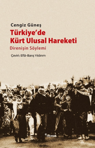 Türkiye'de Kürt Ulusal Hareketi; Direnişin Söylemi - Kitapiks.com