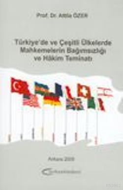 Türkiye'de ve Çeşitli Ülkelerde Mahkemelerin Bağımsızlığı ve Hâkim Tem
