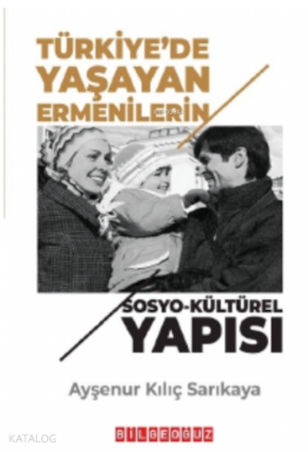 Türkiye'de Yaşayan Ermenilerin Sosyo-Kültürel Yapısı