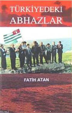 Türkiyedeki Abhazlar - Kitapiks.com