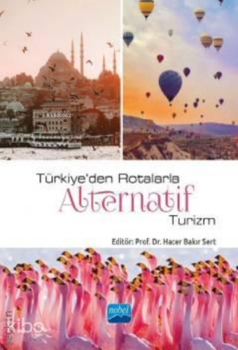 Türkiye'den Rotalarla Alternatif Turizm - Kitapiks.com