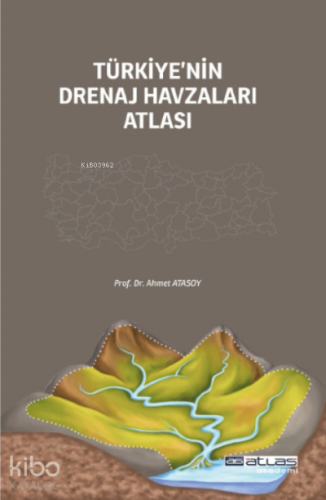 Türkiye'nin Drenaj Havzalari Atlası