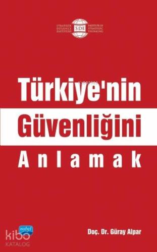 Türkiye'nin Güvenliğini Anlamak