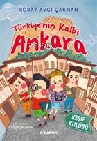 Türkiye'nin Kalbi Ankara - Keşif Kulübü