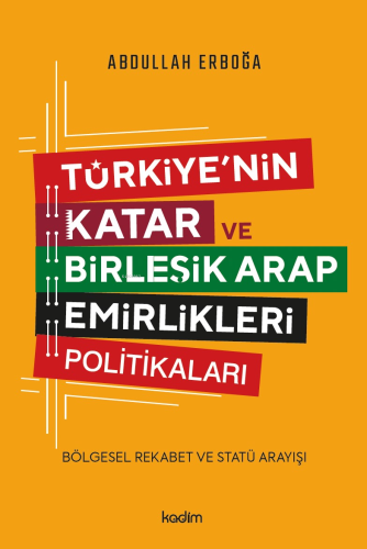 Türkiye'nin Katar Ve Birleşik Arap Emirlikleri Politikaları