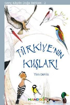 Türkiye'nin Kuşları; Genç Kaşifin Doğa Rehberi 2 - Kitapiks.com