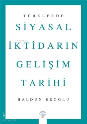 Türklerde Siyasal İktidarın Gelişim Tarihi