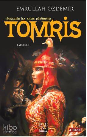 Türklerin İlk Kadın Hükümdarı TOMRİS