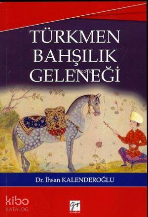 Türkmen Bahşılık Geleneği - Kitapiks.com