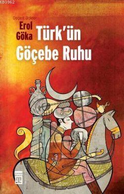 Türk'ün Göçebe Ruhu - Kitapiks.com