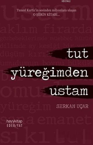 Tut Yüreğimden Ustam - Kitapiks.com