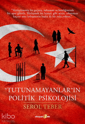 "Tutunamayanlar"ın Politik Psikolojisi - Kitapiks.com