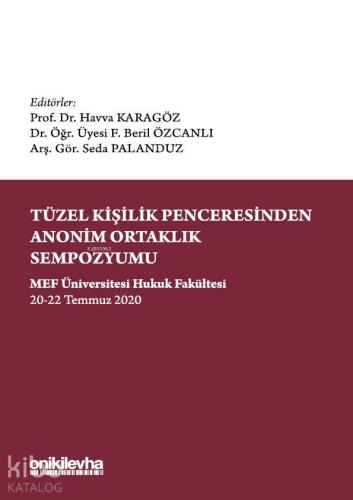 Tüzel Kişilik Penceresinden Anonim Ortaklık Sempozyumu; MEF Üniversite