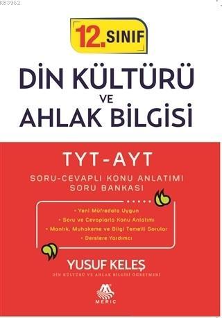 TYT-AYT 12. Sınıf Din Kültürü ve Ahlak Bilgisi Soru Cevaplı Konu Anlatımı Soru Bankası